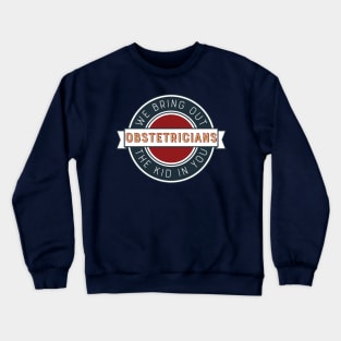 OBs Bring Out the Kid in You Crewneck Sweatshirt